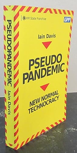 Pseduopandemic; New Normal Technocracy