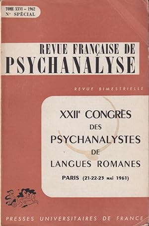 Image du vendeur pour XXIIe congrs des psychanalystes de langues romanes : Paris, 21-22-23 mai 1961 Tome XXVI N spcial mis en vente par PRISCA