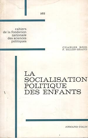 Seller image for La Socialisation politique des enfants : contribution  l'tude de la formation des attitudes politiques en France for sale by PRISCA