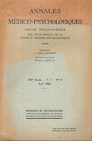 Bild des Verkufers fr Annales Mdico-Psychologique - Revue Psychiatrique - Bulletin Officiel de la Socit Mdico-Psychologique. - 120 Anne - T. 1 - N 4 zum Verkauf von PRISCA