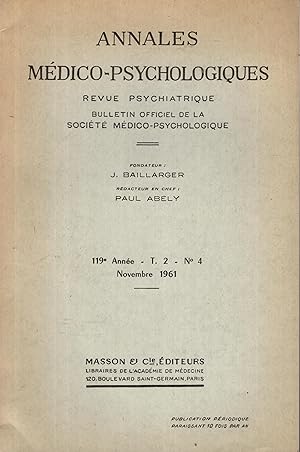 Image du vendeur pour Annales Mdico-Psychologiques - Revue Psychiatrique - Bulletin Officiel de la Socit Mdico-Psychologique. - 119 Anne - N 4 mis en vente par PRISCA