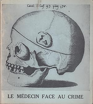 Seller image for Le Mdecin face au crime. - Mdecine lgale et mdecins lgistes. for sale by PRISCA