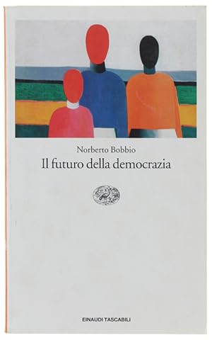 Immagine del venditore per IL FUTURO DELLA DEMOCRAZIA.: venduto da Bergoglio Libri d'Epoca