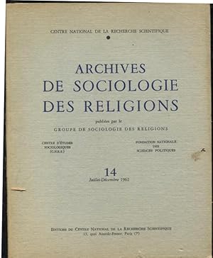 Image du vendeur pour Archives de Sociologie des Religions. - N 14 - 7 Anne - Juillet-Dcembre 1962 mis en vente par PRISCA