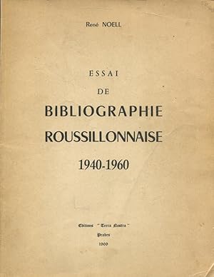 Imagen del vendedor de Essai de bibliographie roussillonnaise, 1940-1960. a la venta por PRISCA