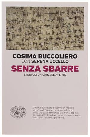 Immagine del venditore per SENZA SBARRE storia di un carcere aperto [prima edizione - nuovo]: venduto da Bergoglio Libri d'Epoca