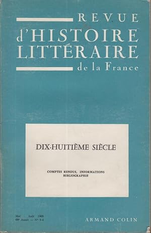 Imagen del vendedor de Revue d'Histoire Littraire de la France. - 68 Anne - N 3-4. - Dix-Huitime sicle (Comptes rendus, Informations, Bibliographie). a la venta por PRISCA