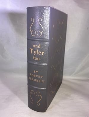 And Tyler Too; A Biography of John & Julia Gardiner Tyler