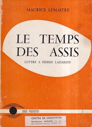 Imagen del vendedor de Le temps des assis; [Lettre  Pierre Lazareff.]. a la venta por PRISCA