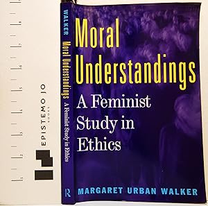 Imagen del vendedor de Moral Understandings: A Feminist Study in Ethics a la venta por Epistemo Jo Books