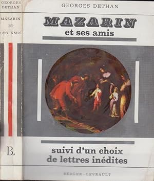 Seller image for Mazarin et ses amis tude sur la jeunesse du Cardinal d'aprs ses papiers conservs aux archives du Quai d'Orsay, suivie d'un choix de lettres indites. for sale by PRISCA