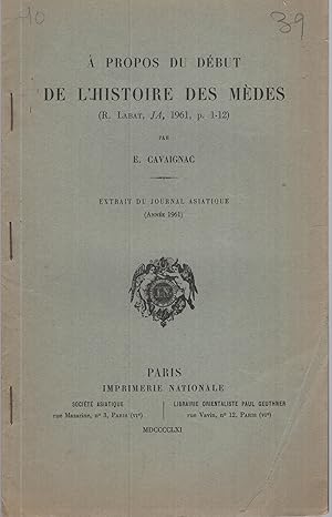 Seller image for A propos du dbut de l'histoire des Mdes (R. Labat, JA, 1961, pages 1-12). for sale by PRISCA