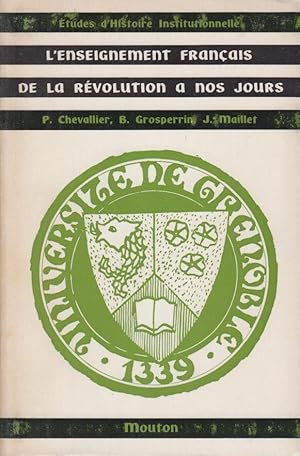 Imagen del vendedor de L' enseignement franais de la Rvolution  nos jours [T. 1]. a la venta por PRISCA