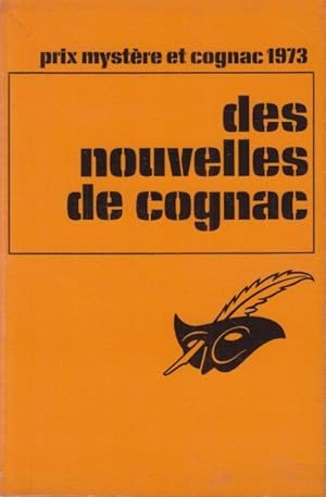 Seller image for Des nouvelles de Cognac : Prix mystre et cognac 1973. for sale by PRISCA