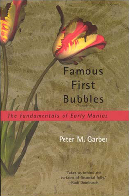 Immagine del venditore per Famous First Bubbles: The Fundamentals of Early Manias (Paperback or Softback) venduto da BargainBookStores