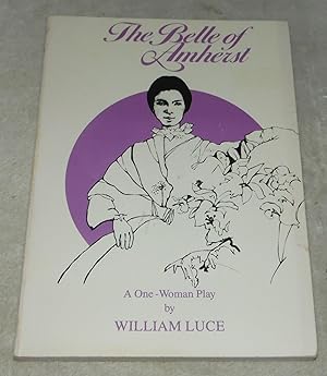 Bild des Verkufers fr The Belle of Amherst: A One-Woman Play zum Verkauf von Pheonix Books and Collectibles