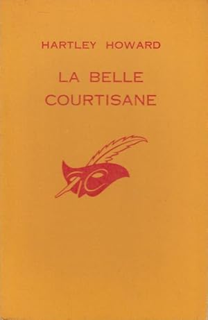 Immagine del venditore per La Belle courtisane : ("Portrait of a beautiful Harlot"). Traduit de l'anglais par Marie-Claude Morel. venduto da PRISCA