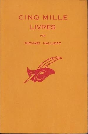 Seller image for Cinq mille livres : ["Hate to kill"]. Traduit de l'anglais par Marie-Claude Morel. for sale by PRISCA