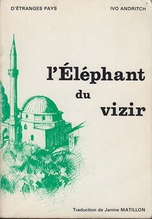 Imagen del vendedor de L'lphant du vizir : rcits de Bosnie et d'ailleurs a la venta por PRISCA