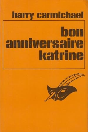 Imagen del vendedor de Bon Anniversaire Katrine : (Candles for the Dead) traduit de l'anglais par Firmin Daubert. a la venta por PRISCA