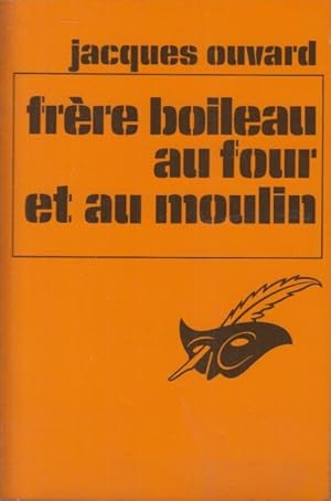 Image du vendeur pour Frre Boileau au four et au moulin mis en vente par PRISCA