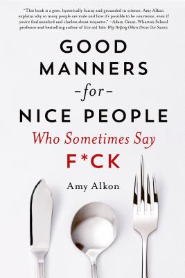 Image du vendeur pour Good Manners for Nice People Who Sometimes Say F*ck (Paperback or Softback) mis en vente par BargainBookStores