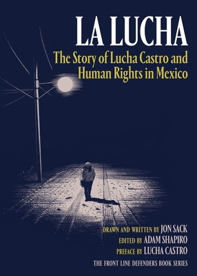 Immagine del venditore per La Lucha: The Story of Lucha Castro and Human Rights in Mexico (Paperback or Softback) venduto da BargainBookStores