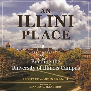 Imagen del vendedor de Illini Place : Building the University of Illinois Campus a la venta por GreatBookPrices