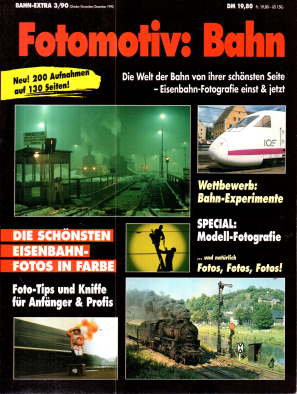 Fotomotiv: Bahn. Die Welt von ihrer schönsten Seite - Eisenbahn-Fotografie einst & jetzt. Bahn-Ex...