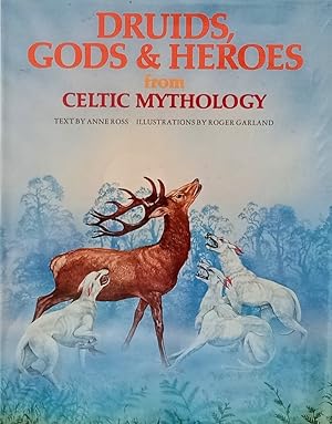 Image du vendeur pour Druids, Gods & Heroes from Celtic Mythology mis en vente par Haymes & Co. Bookdealers