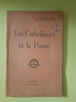 Seller image for Les Catholiques et la Presse for sale by Dmons et Merveilles