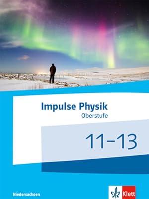 Bild des Verkufers fr Impulse Physik 11-13. Ausgabe Niedersachsen: Schulbuch Klassen 11-13 (G9) zum Verkauf von Express-Buchversand