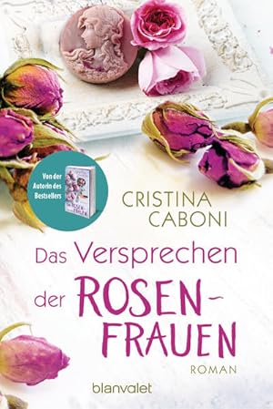 Bild des Verkufers fr Das Versprechen der Rosenfrauen: Roman (Die Frauen der Familie Rossini, Band 2) zum Verkauf von Express-Buchversand