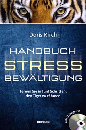 Seller image for Handbuch Stressbewltigung: Lernen Sie in fnf Schritten, den Tiger zu zhmen for sale by Express-Buchversand