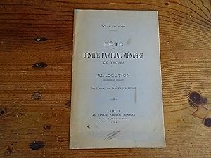 30 Juin 1929. Fête Du Centre Familial Ménager De Troyes. Allocution prononcée au Banquet