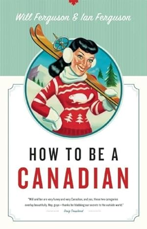 Bild des Verkufers fr How to Be a Canadian zum Verkauf von moluna