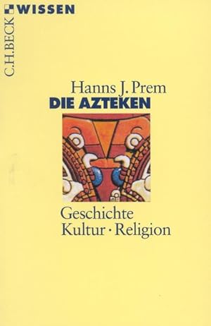 Bild des Verkufers fr Die Azteken: Geschichte, Kultur, Religion (Beck'sche Reihe) zum Verkauf von Buchhandlung Loken-Books