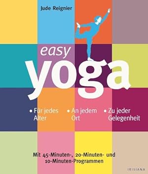 Imagen del vendedor de Easy Yoga: Fr jedes Alter. An jedem Ort. Zu jeder Gelegenheit (Irisiana) a la venta por Buchhandlung Loken-Books