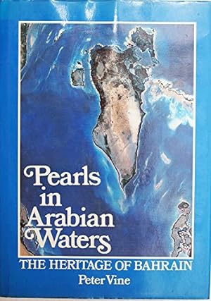 Image du vendeur pour Pearls in Arabian Waters: Heritage of Bahrain mis en vente par WeBuyBooks
