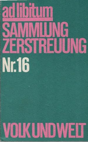 Seller image for ad libitum Sammlung Zerstreuung Nr. 16 for sale by Schrmann und Kiewning GbR