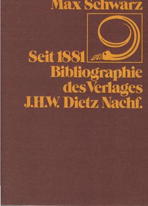 Bild des Verkufers fr Seit 1881 : Bibliographie des Verlages J. H. W. Dietz Nachfolger zum Verkauf von Schrmann und Kiewning GbR