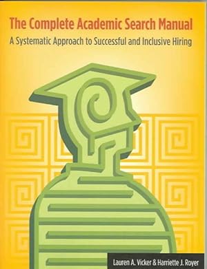 Bild des Verkufers fr Complete Academic Search Manual : A Systematic Approach to Successful And Inclusive Hiring zum Verkauf von GreatBookPricesUK