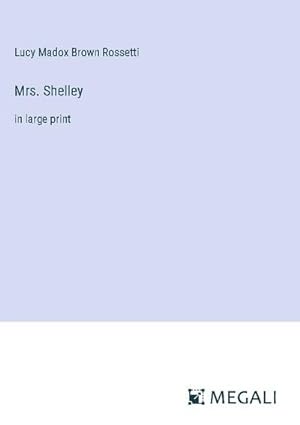 Imagen del vendedor de Mrs. Shelley a la venta por BuchWeltWeit Ludwig Meier e.K.