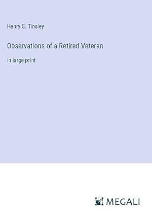 Seller image for Observations of a Retired Veteran for sale by BuchWeltWeit Ludwig Meier e.K.