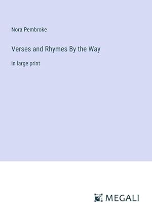 Image du vendeur pour Verses and Rhymes By the Way mis en vente par BuchWeltWeit Ludwig Meier e.K.