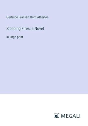 Immagine del venditore per Sleeping Fires; a Novel venduto da BuchWeltWeit Ludwig Meier e.K.