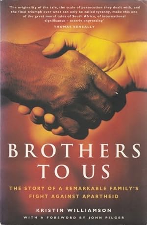 Seller image for Brothers to Us: The Story of a Remarkable Family's Fight Against Apartheid for sale by Goulds Book Arcade, Sydney