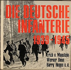 Die Deutsche Infanterie 1939 - 45 Eine Dokumentation in Bildern