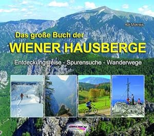 Bild des Verkufers fr Das groe Buch der Wiener Hausberge : Entdeckungsreise - Spurensuche - Wanderwege zum Verkauf von AHA-BUCH GmbH