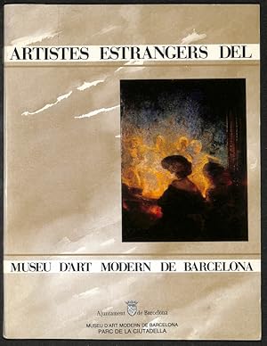 Image du vendeur pour Artistes estrangers del Museu d'Art Modern de Barcelona mis en vente par Els llibres de la Vallrovira